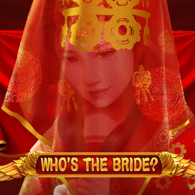 Who's the Bride