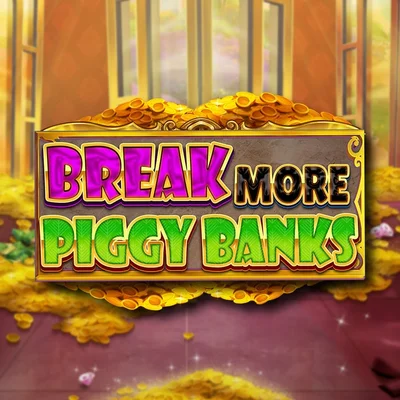 Break More Piggy Banks