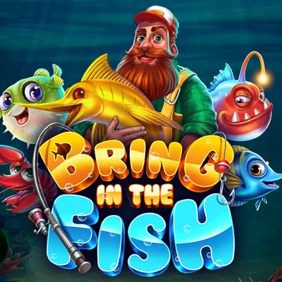 Bring in the Fish
