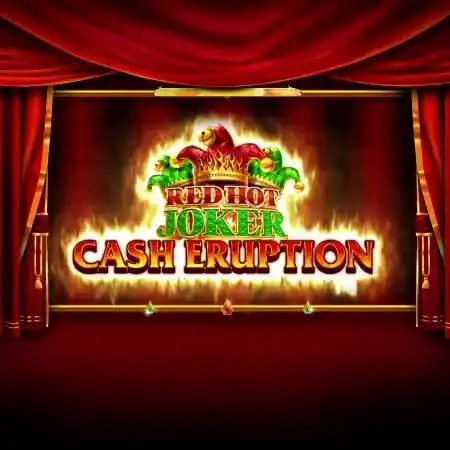 Cash Eruption Red Hot Joker