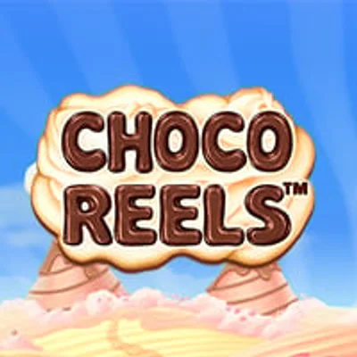 Choco Reels