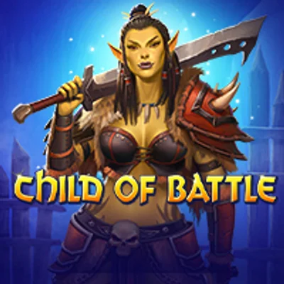 Child of Battle