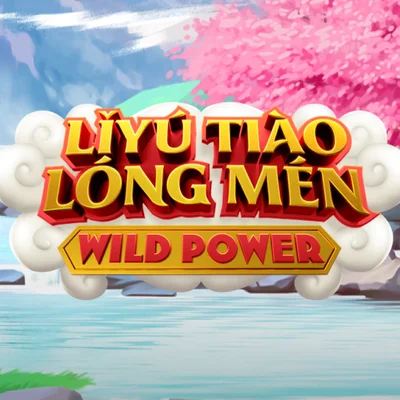 Liyu Tuao Long Men: Wild Power