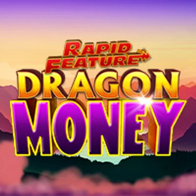 Rapid Feature Dragon Money