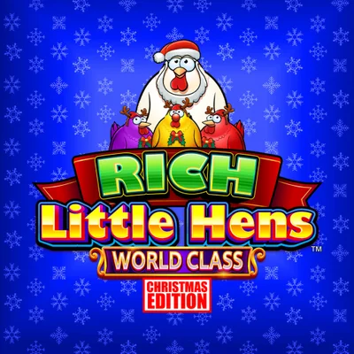 Rich Little Hens World Class - Christmas Edition